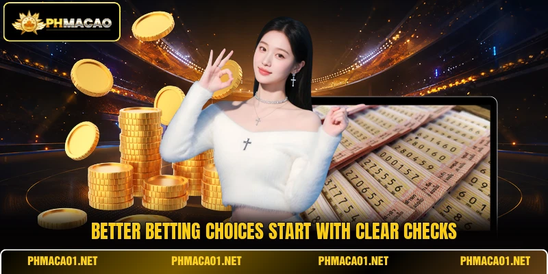 Better betting choices start with clear checks