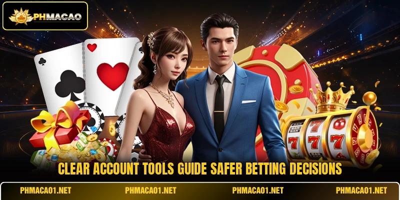 Clear account tools guide safer betting decisions