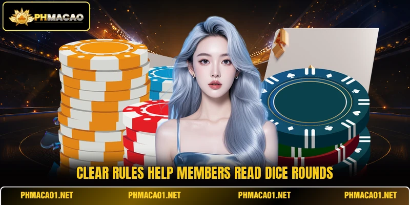 Clear rules help members read dice rounds