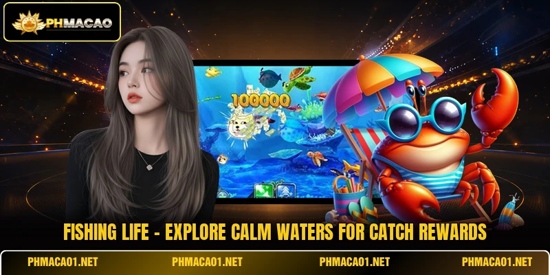 Fishing Life - Explore Calm Waters For Catch Rewards