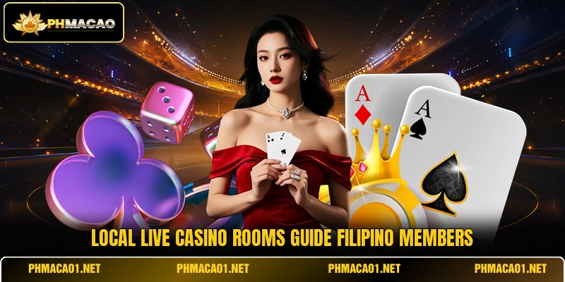 Local live casino rooms guide Filipino members