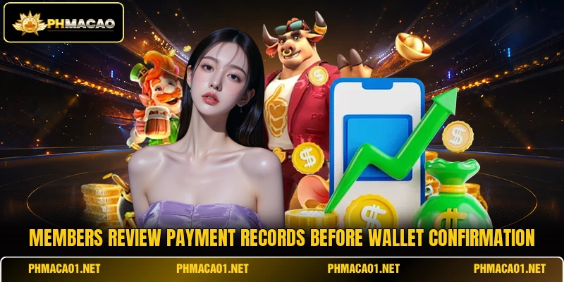 Members review payment records before wallet confirmation