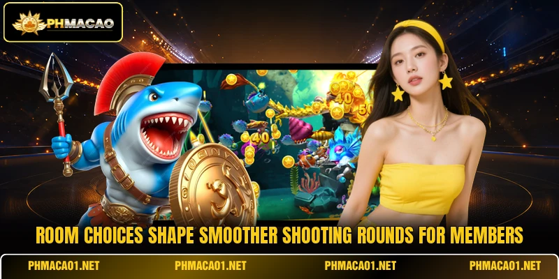 Room choices shape smoother shooting rounds for members
