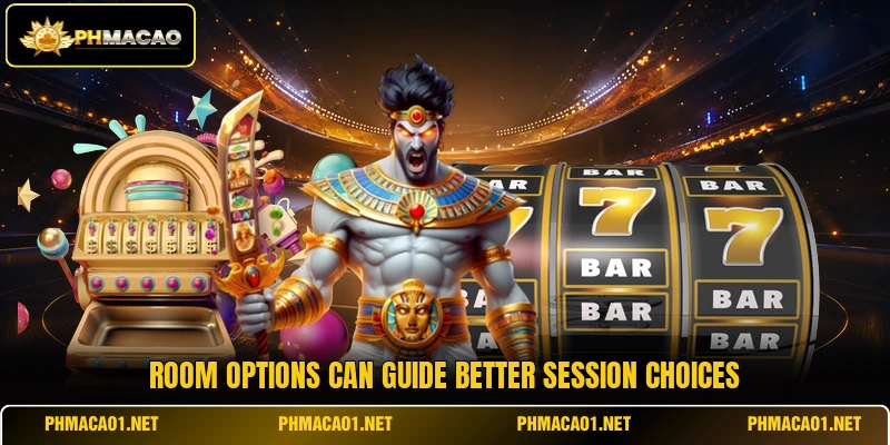 Room options can guide better session choices