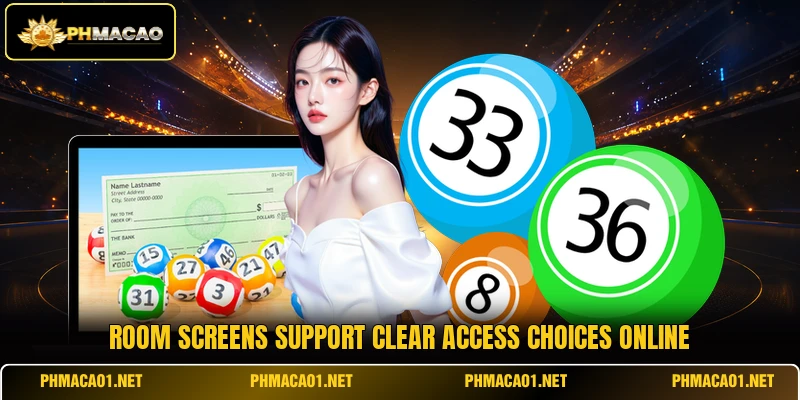 Room screens support clear access choices online