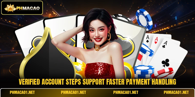 Verified account steps support faster payment handling